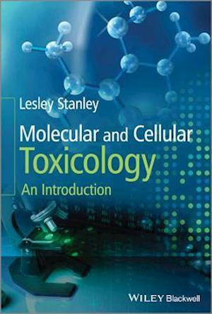 Molecular and Cellular Toxicology – An Introduction