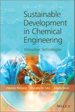 Sustainable Development in Chemical Engineering – Innovative Technologies