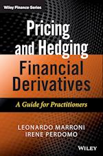 Pricing and Hedging Financial Derivatives – An Introductory Guide for Practitioners