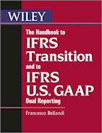 Handbook to IFRS Transition and to IFRS U.S. GAAP Dual Reporting