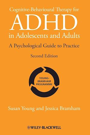 Cognitive–Behavioural Therapy for ADHD in Adoloscents and Adults – A Psychological Guide to Practice 2e
