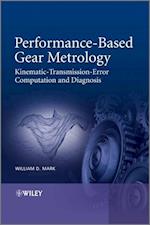 Performance–Based Gear Metrology – Kinematic– Transmission– Error Computation and Diagnosis