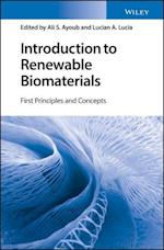 Introduction to Renewable Biomaterials – First Principles and Concepts