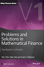 Problems and Solutions in Mathematical Finance – Stochastic Calculus V1