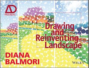 Drawing and Reinventing Landscape AD Primer