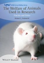 The Welfare of Animals used in Research – Practice  and Ethics