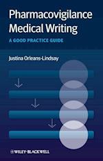 Pharmacovigilance Medical Writing – A Good Practice Guide