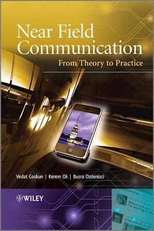 Near Field Communication (NFC) – From Theory to Practice