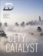City Catalyst – Architecture in the Age of Extreme  Urbanisation