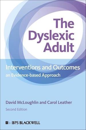 The Dyslexic Adult – Interventions and Outcomes – An Evidence–based Approach 2e