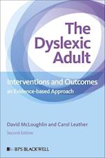 The Dyslexic Adult – Interventions and Outcomes – An Evidence–based Approach 2e