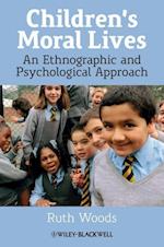 Children's Moral Lives – An Ethnographic and Psychological Approach