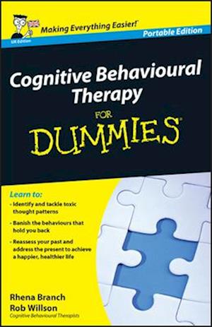 Cognitive Behavioural Therapy for Dummiesâ(r), UK Edition