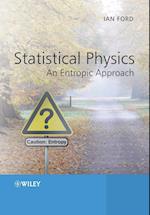 Statistical Physics – an Entropic Approach