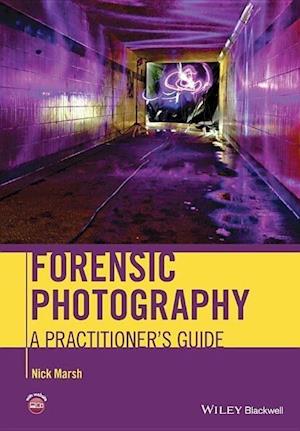 Forensic Photography – Practitioner's Guide