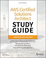 AWS Certified Solutions Architect Study Guide: Associate SAA–C03 Exam, 4th Edition
