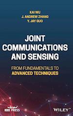 Joint Communications and Sensing – From Fundamentals to Advanced Techniques