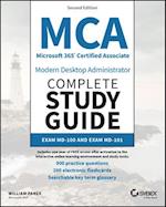 MCA Microsoft 365 Certified Associate Modern Deskt op Administrator Complete Study Guide with 900 Pra ctice Questions: Exam MD–100 and Exam MD–101 2e