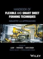 Handbook of Flexible and Smart Sheet Forming Techniques