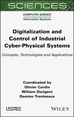 Digitalization and Control of Industrial Cyber-Physical Systems