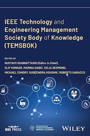 IEEE Technology and Engineering Management Society Body of Knowledge (TEMSBOK)