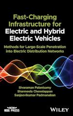 Fast Charging Infrastructure for Electric and Hybrid Electric Vehicles: Methods for Large Scale Penetration into Electric Distribution Networks