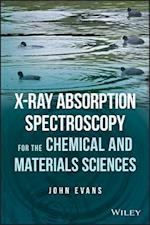 X–ray Absorption Spectroscopy for the Chemical and  Materials Sciences