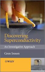 Discovering Superconductivity – An Investigative Approach
