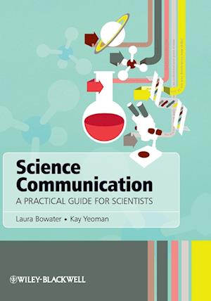 Science Communication – A Practical Guide for Scientists
