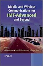 Mobile and Wireless Communications for IMT–Advanced and Beyond