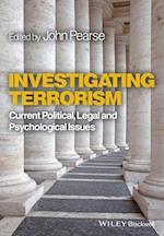 Investigating Terrorism – Current Political, Legal  and Psychological Issues