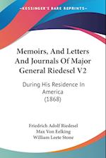 Memoirs, And Letters And Journals Of Major General Riedesel V2