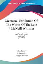 Memorial Exhibition Of The Works Of The Late J. McNeill Whistler