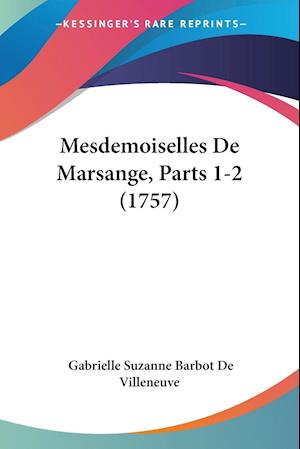 Mesdemoiselles De Marsange, Parts 1-2 (1757)