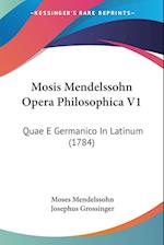 Mosis Mendelssohn Opera Philosophica V1