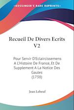 Recueil De Divers Ecrits V2