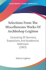 Selections From The Miscellaneous Works Of Archbishop Leighton