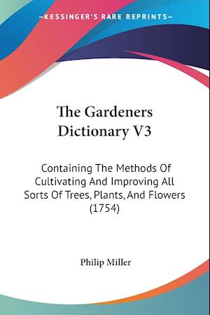 The Gardeners Dictionary V3