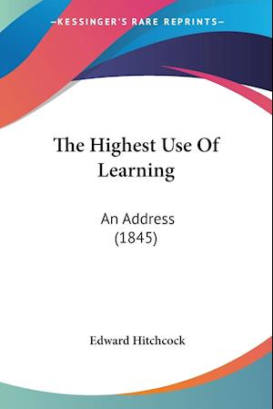 The Highest Use Of Learning