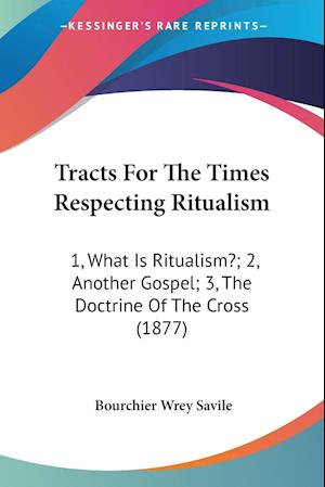 Tracts For The Times Respecting Ritualism