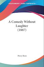 A Comedy Without Laughter (1887)