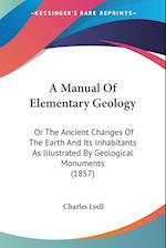A Manual Of Elementary Geology