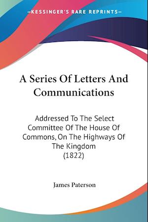 A Series Of Letters And Communications