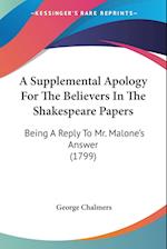 A Supplemental Apology For The Believers In The Shakespeare Papers