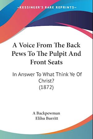 A Voice From The Back Pews To The Pulpit And Front Seats