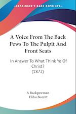 A Voice From The Back Pews To The Pulpit And Front Seats