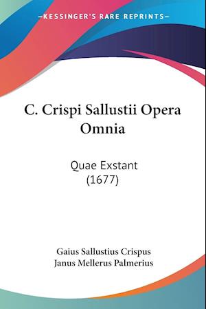 C. Crispi Sallustii Opera Omnia