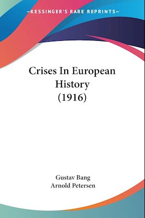 Crises In European History (1916)