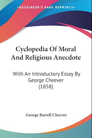 Cyclopedia Of Moral And Religious Anecdote