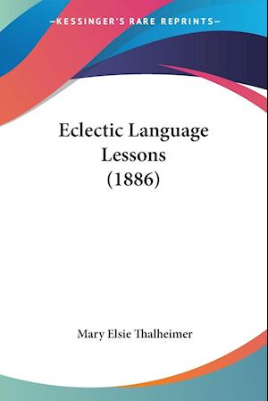 Eclectic Language Lessons (1886)